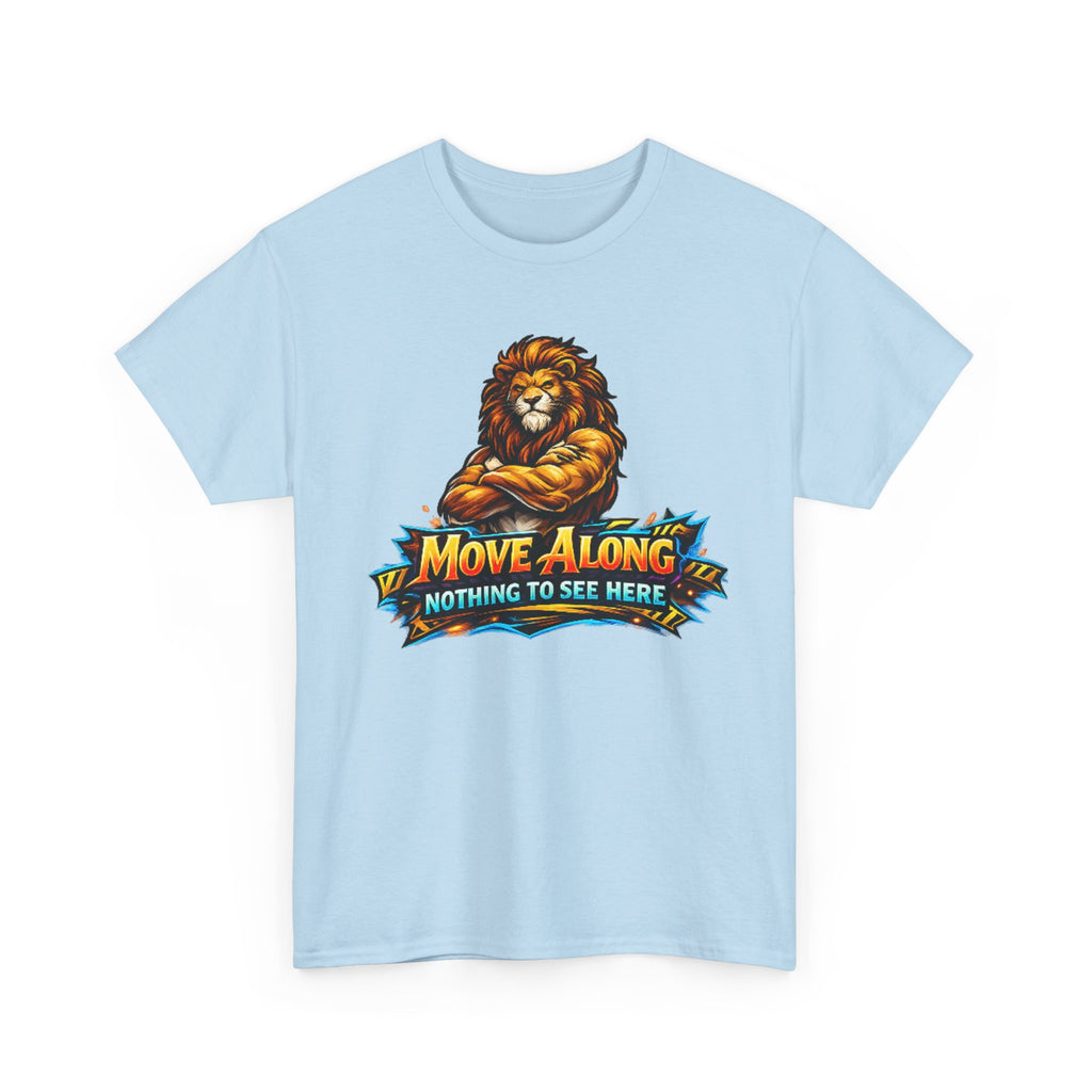 Move Along Nothing to See Here Lion Graphic T-Shirt