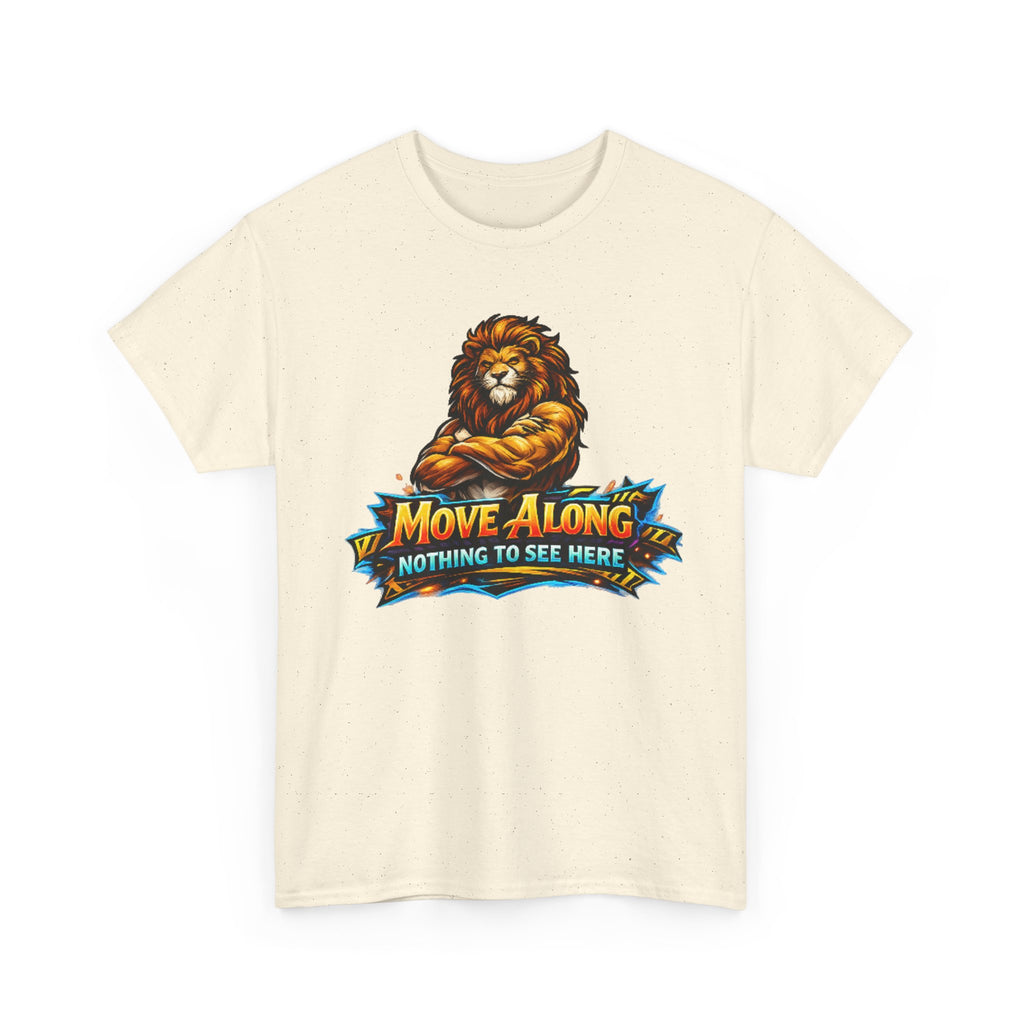Move Along Nothing to See Here Lion Graphic T-Shirt