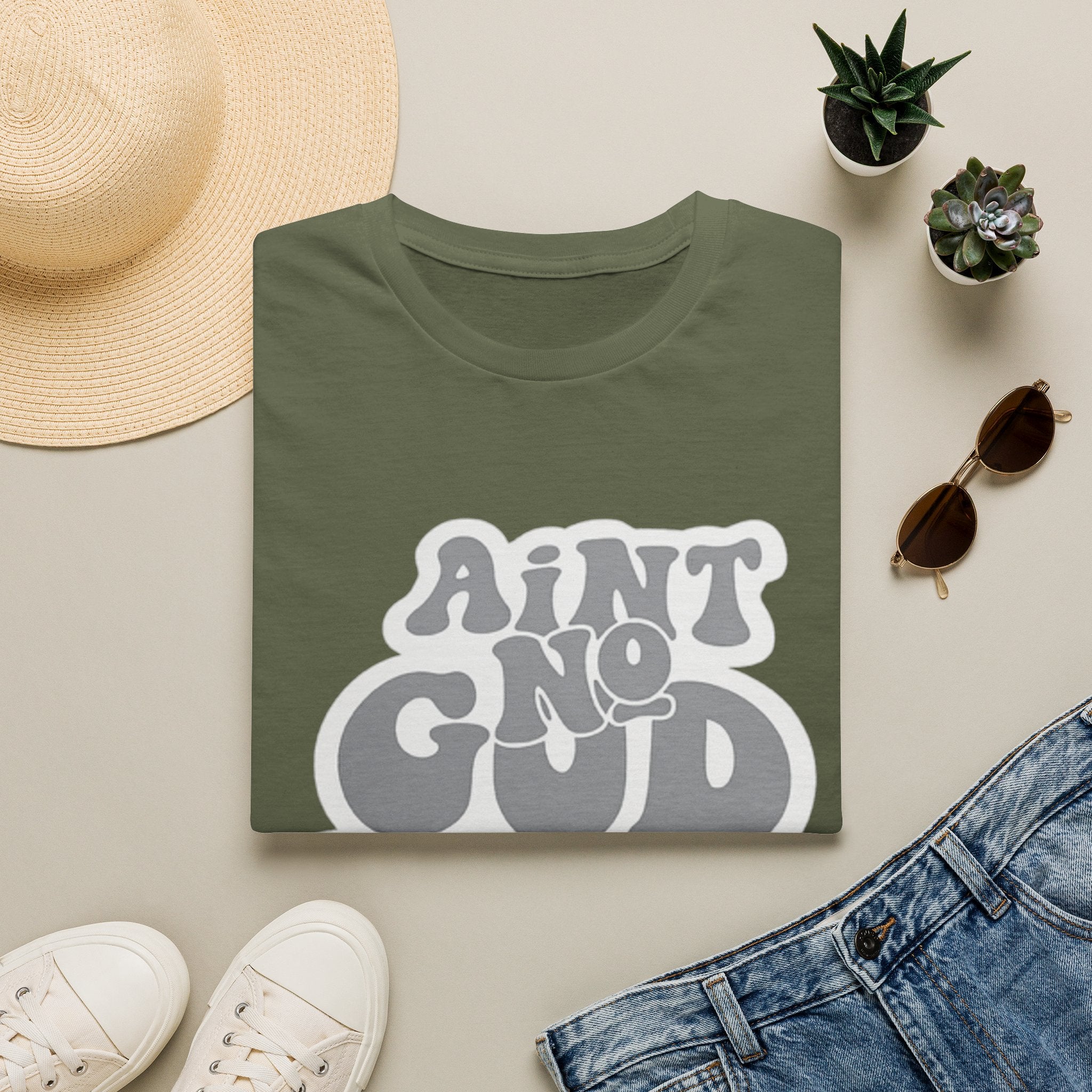 Ain't No God Like The One I Got T-Shirt — Christian Faith Graphic Tee