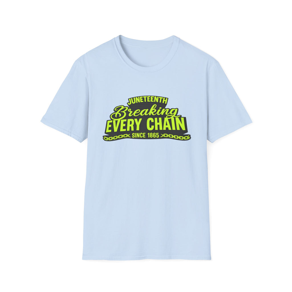 Juneteenth – Breaking Every Chain Since 1865 Graphic T-Shirt