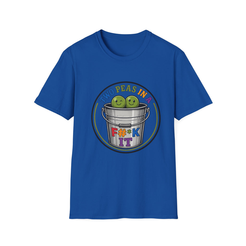 Two Peas in a colorful bucket, F#*k It  Graphic T-Shirt