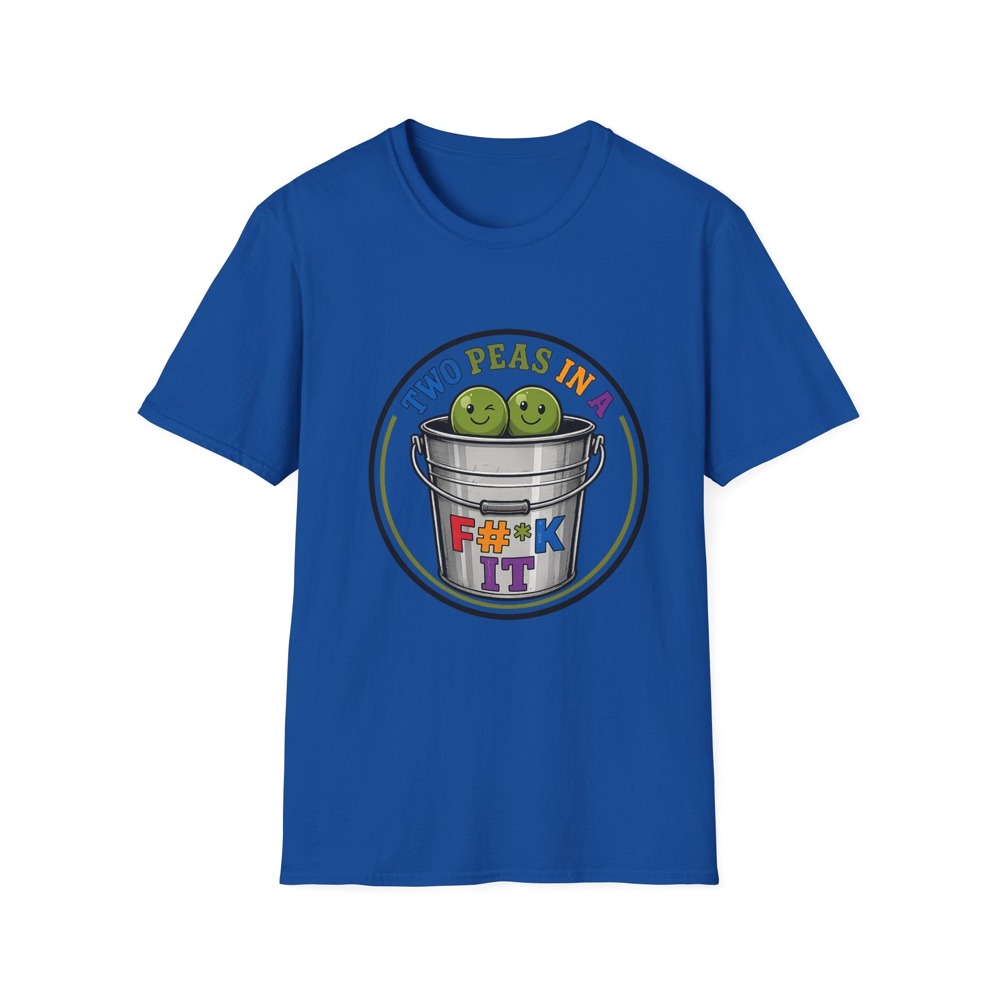 Two Peas in a colorful bucket, F#*k It  Graphic T-Shirt