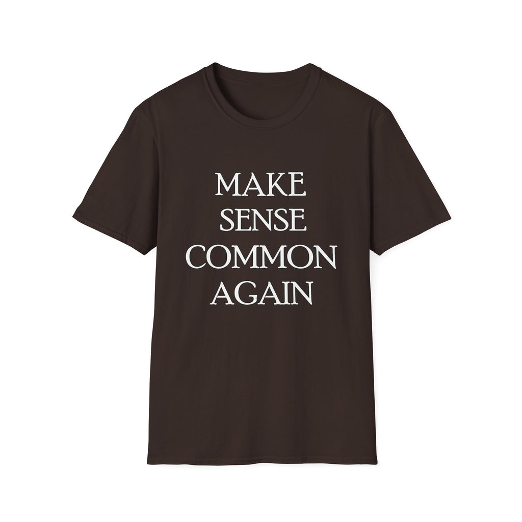 Make Sense Common Again Graphic Tee