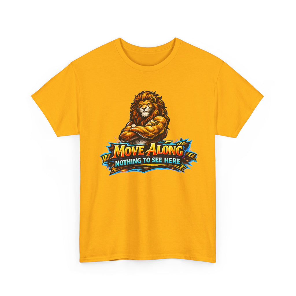 Move Along Nothing to See Here Lion Graphic T-Shirt