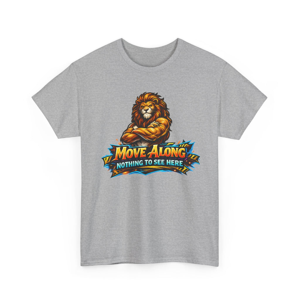 Move Along Nothing to See Here Lion Graphic T-Shirt
