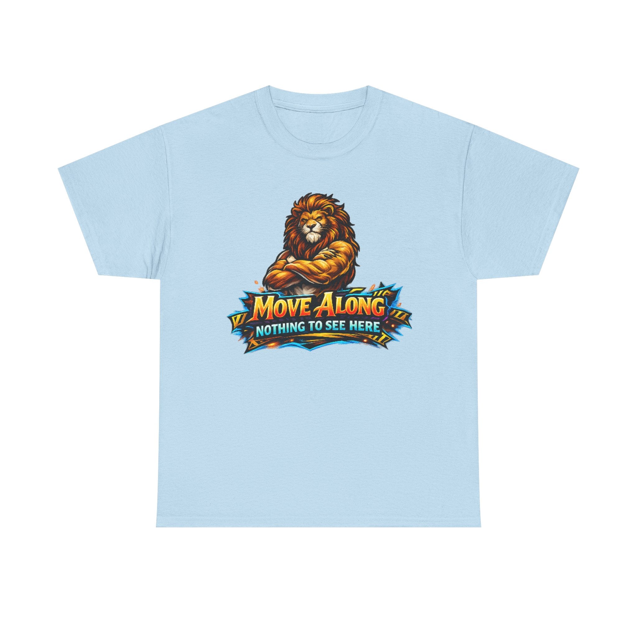 Move Along Nothing to See Here Lion Graphic T-Shirt