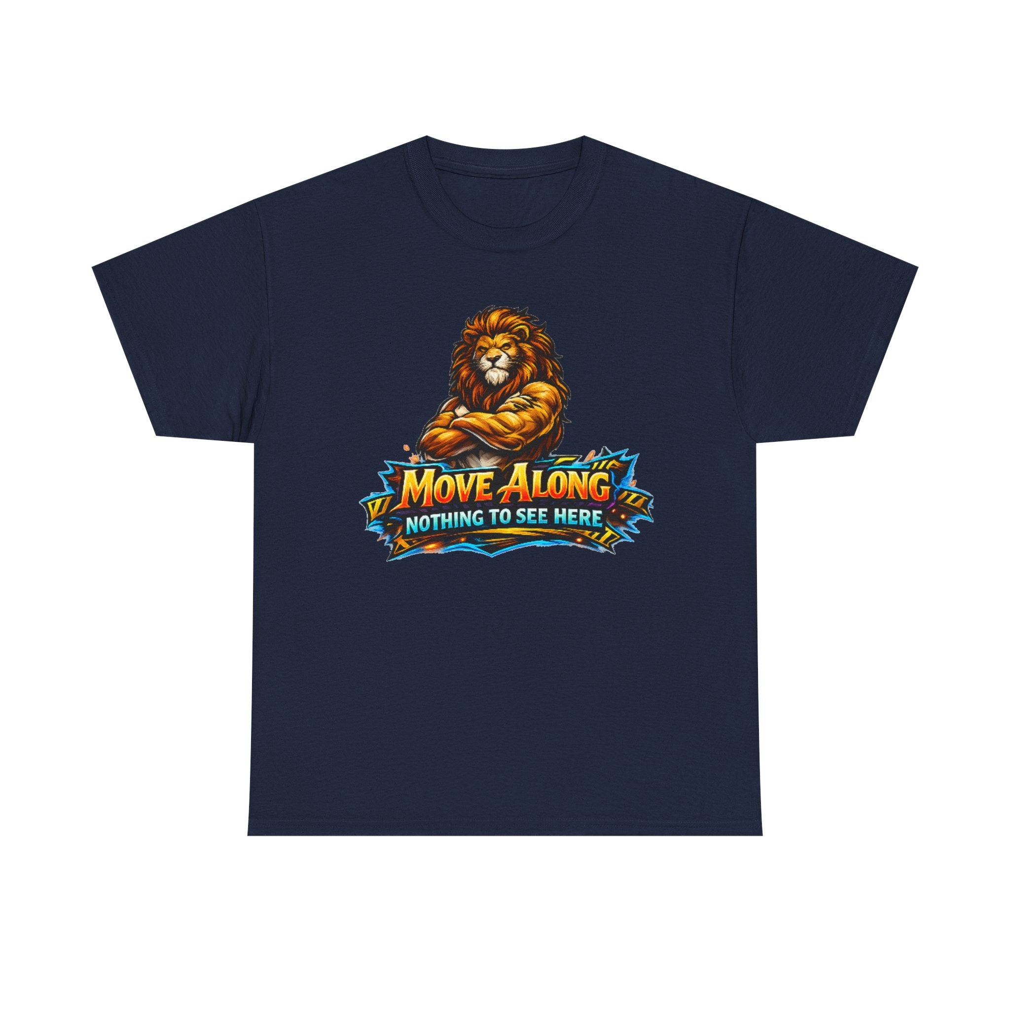 Move Along Nothing to See Here Lion Graphic T-Shirt