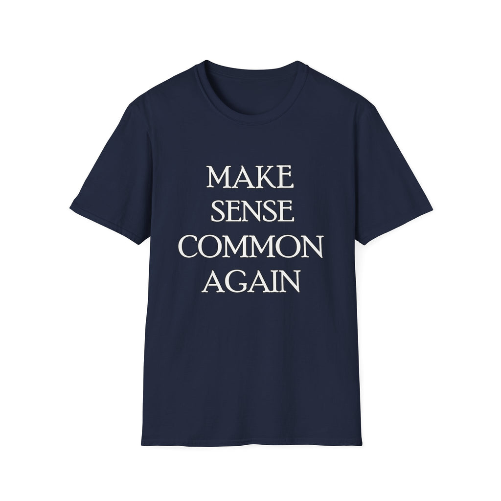 Make Sense Common Again Graphic Tee