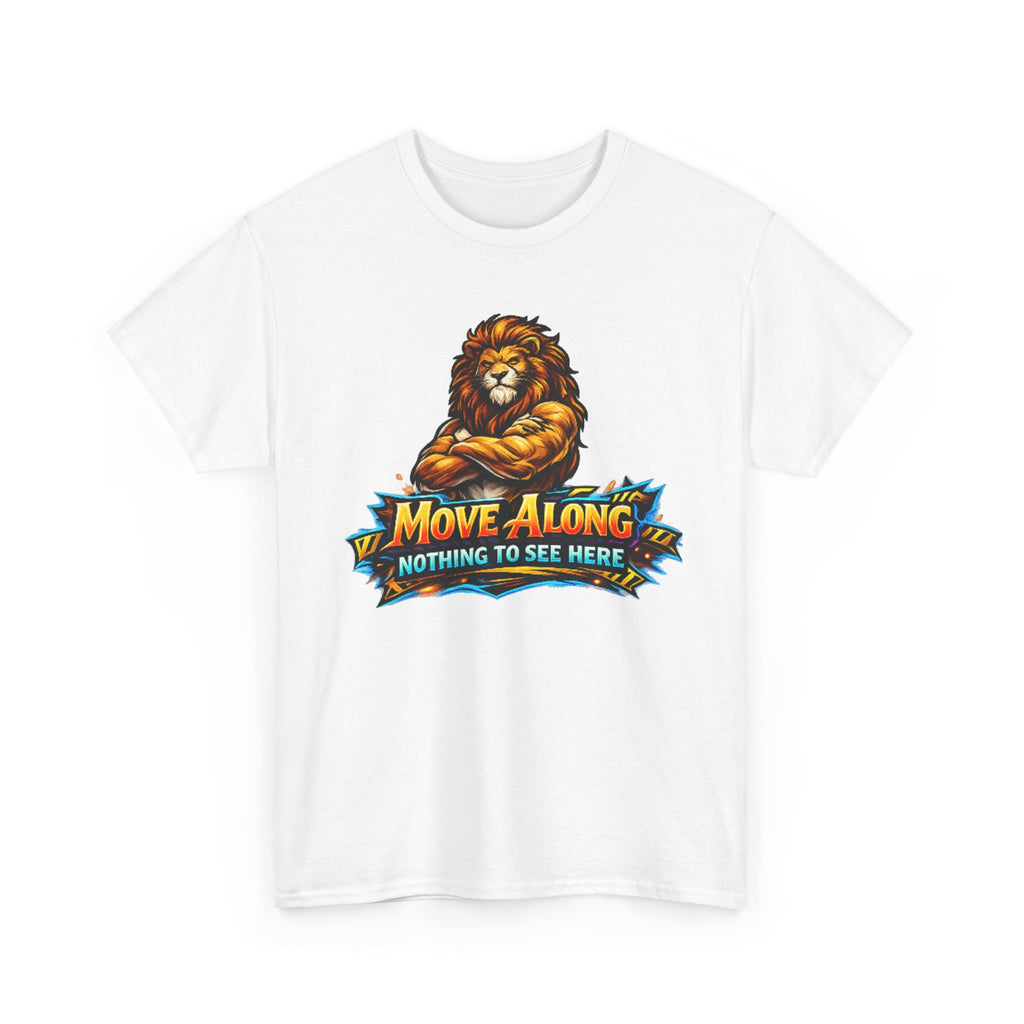 Move Along Nothing to See Here Lion Graphic T-Shirt