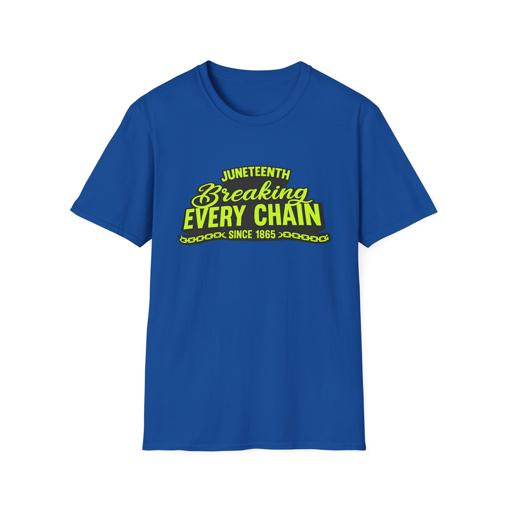 Juneteenth – Breaking Every Chain Since 1865 Graphic T-Shirt