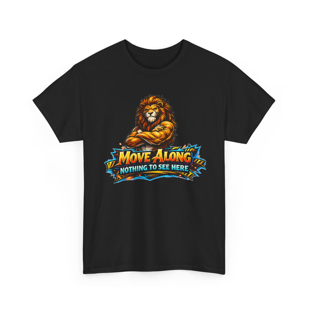 Move Along Nothing to See Here Lion Graphic T-Shirt