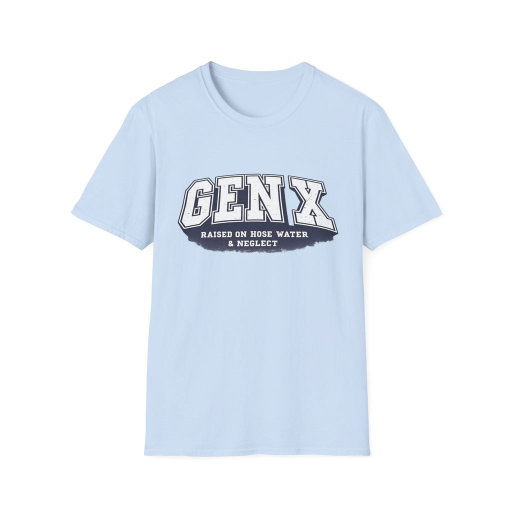 Gen X – Raised on Hose Water & Neglect Graphic T-Shirt