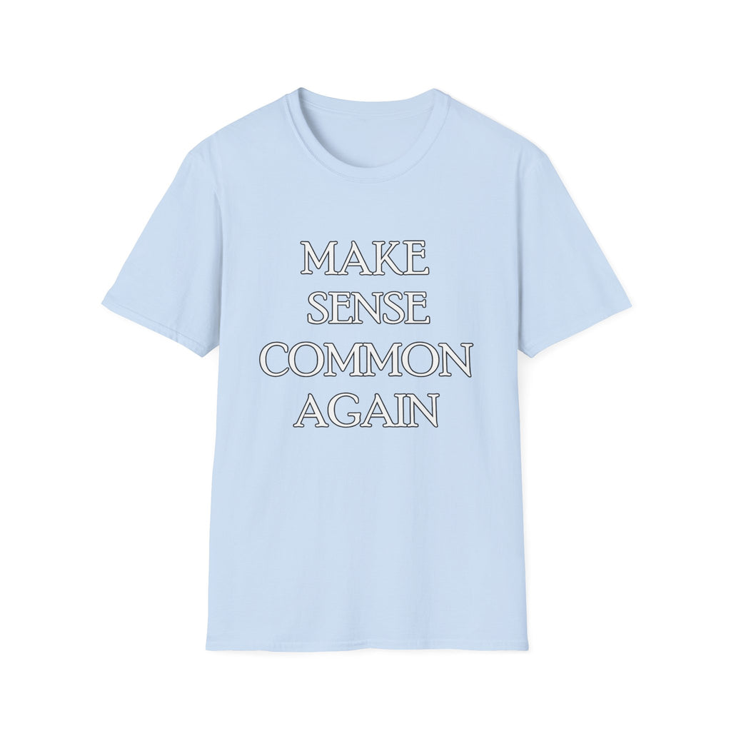 Make Sense Common Again Graphic Tee