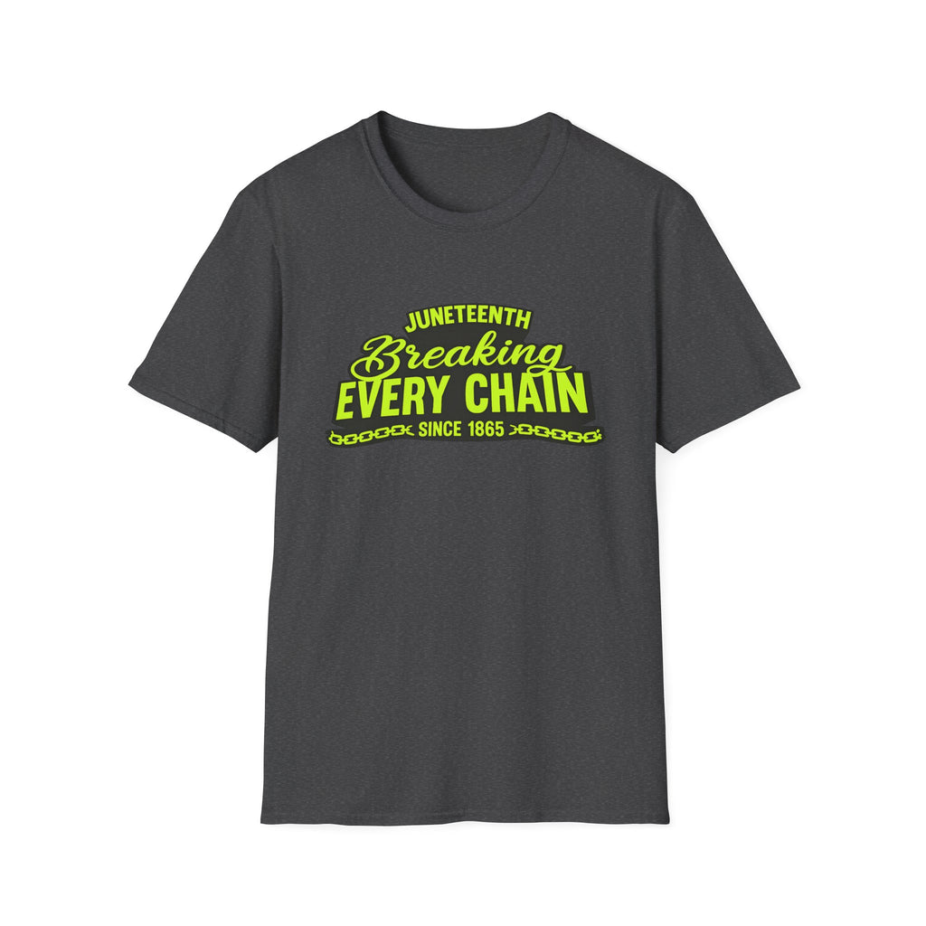 Juneteenth – Breaking Every Chain Since 1865 Graphic T-Shirt