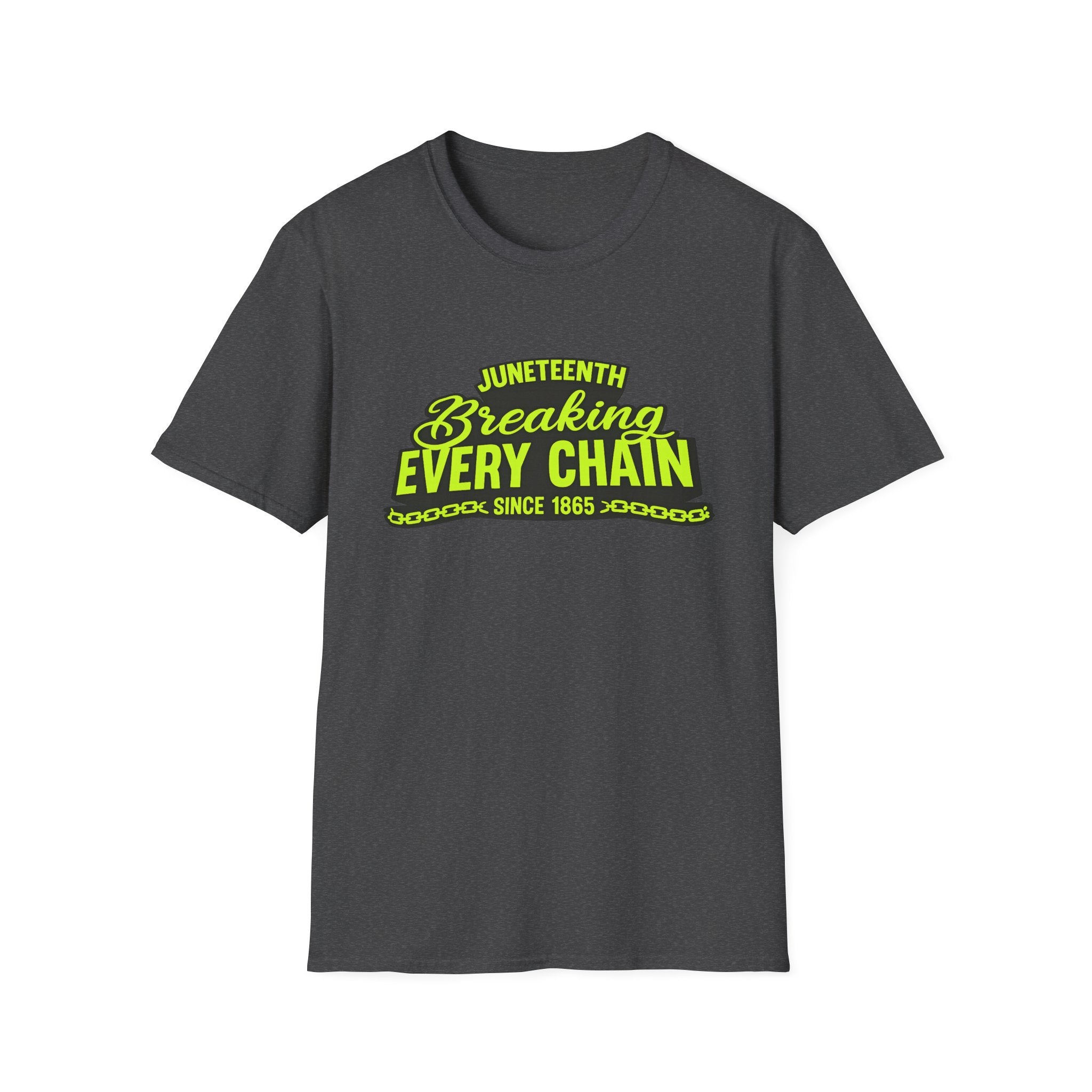 Juneteenth – Breaking Every Chain Since 1865 Graphic T-Shirt