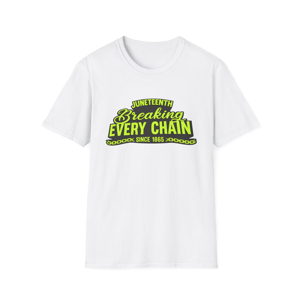 Juneteenth – Breaking Every Chain Since 1865 Graphic T-Shirt