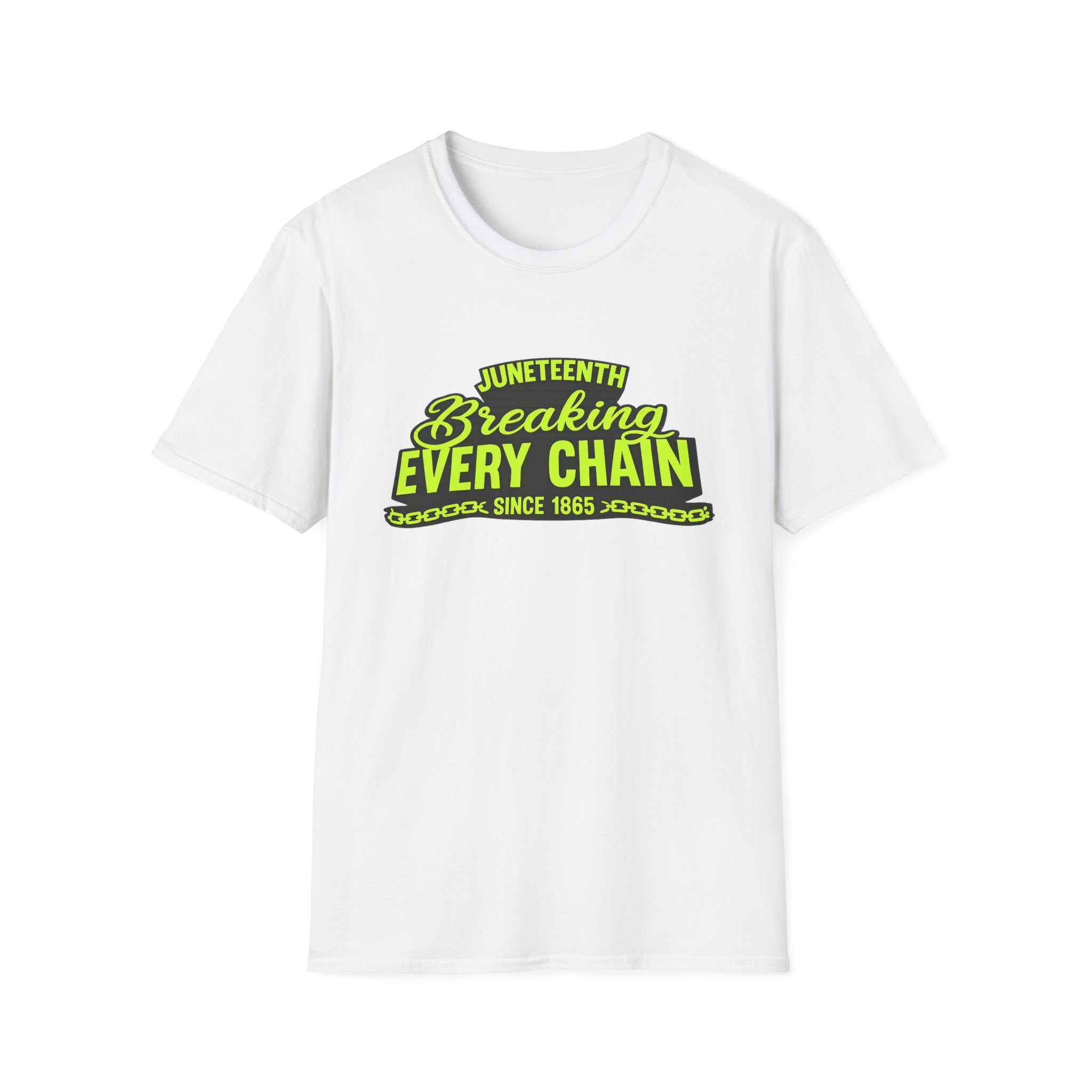 Juneteenth – Breaking Every Chain Since 1865 Graphic T-Shirt