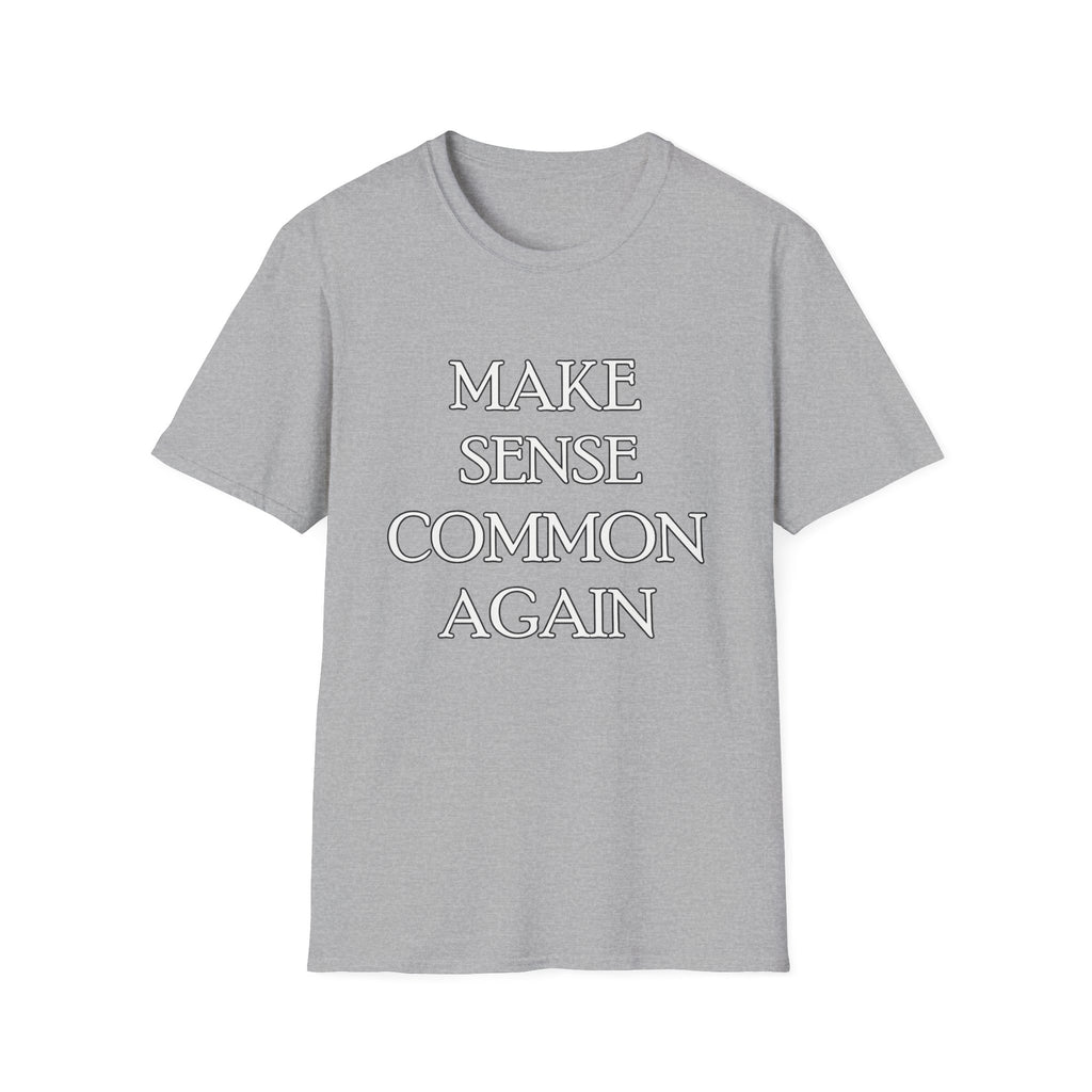 Make Sense Common Again Graphic Tee