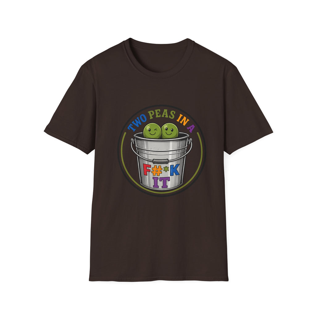 Two Peas in a colorful bucket, F#*k It  Graphic T-Shirt