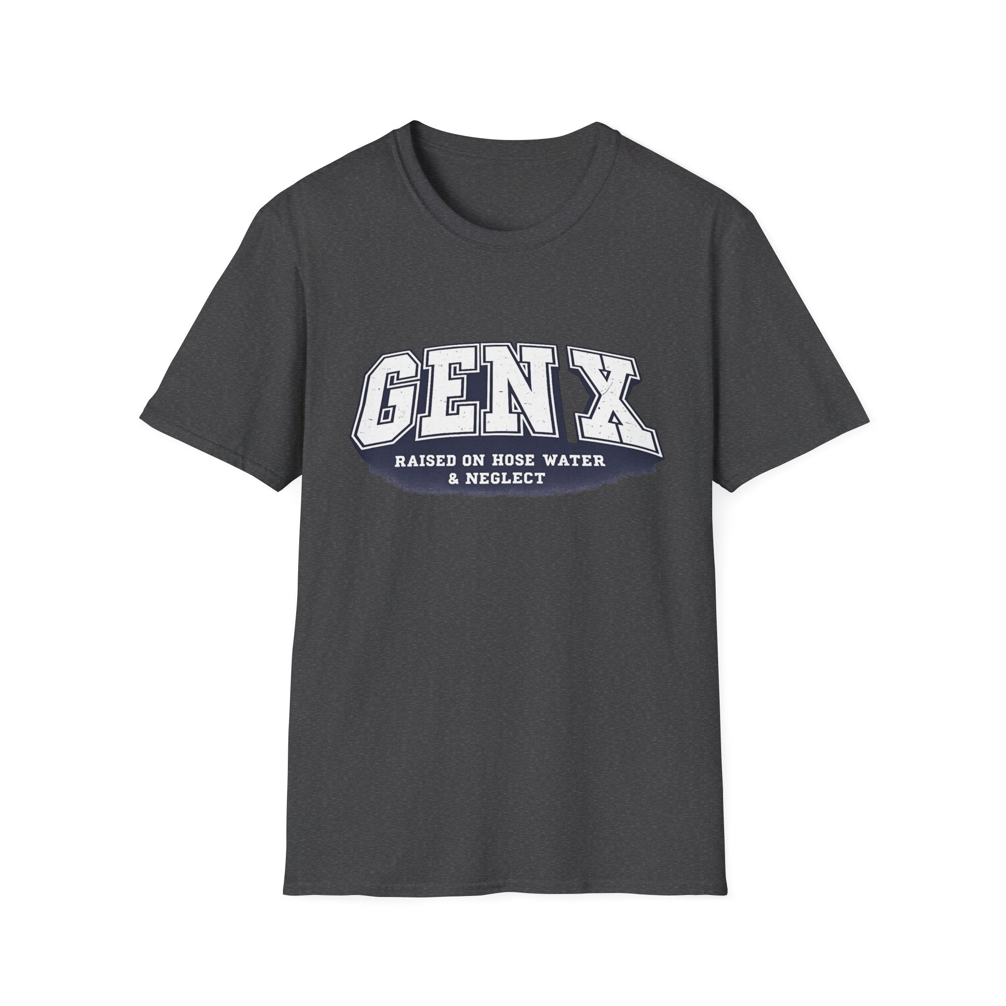 Gen X – Raised on Hose Water & Neglect Graphic T-Shirt