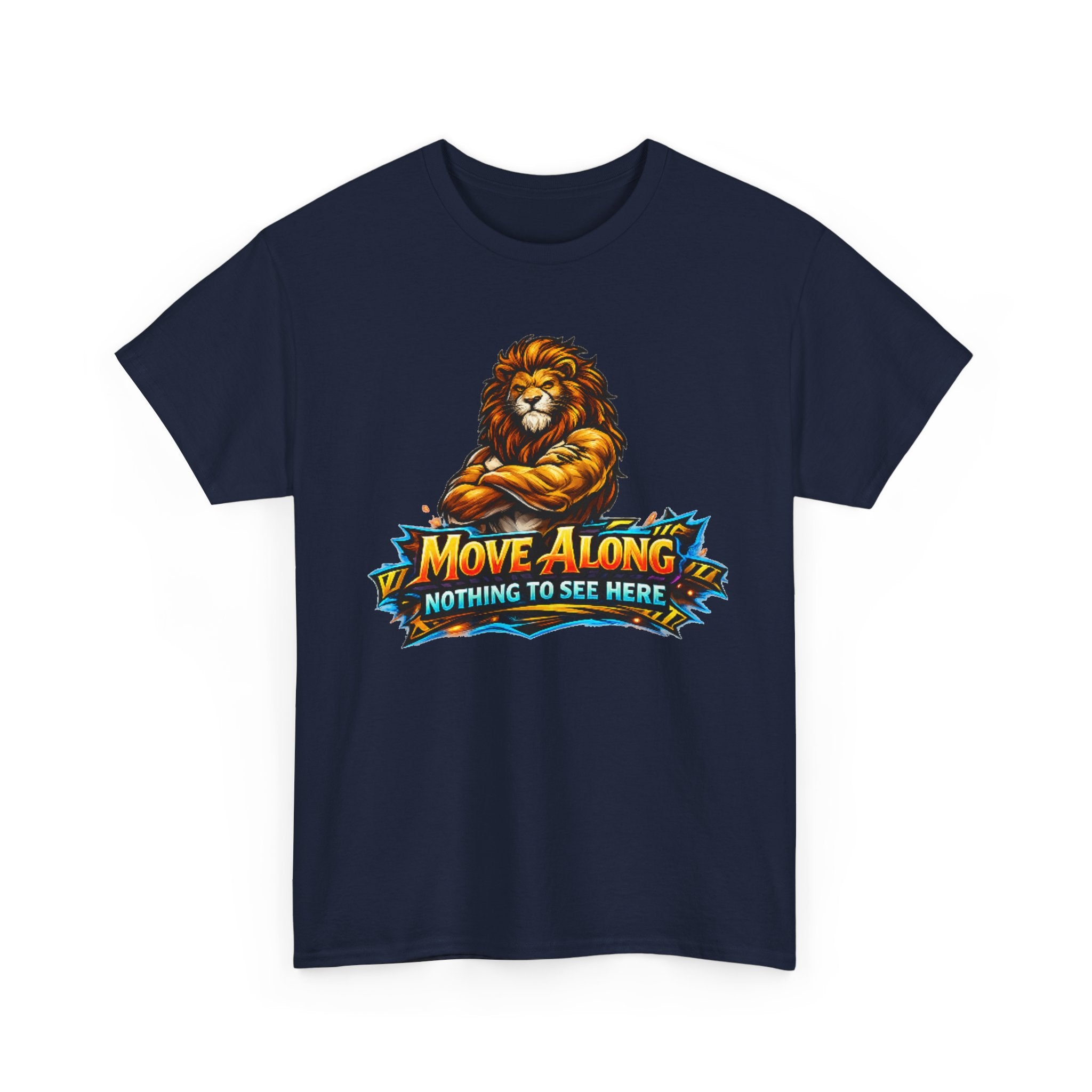 Move Along Nothing to See Here Lion Graphic T-Shirt