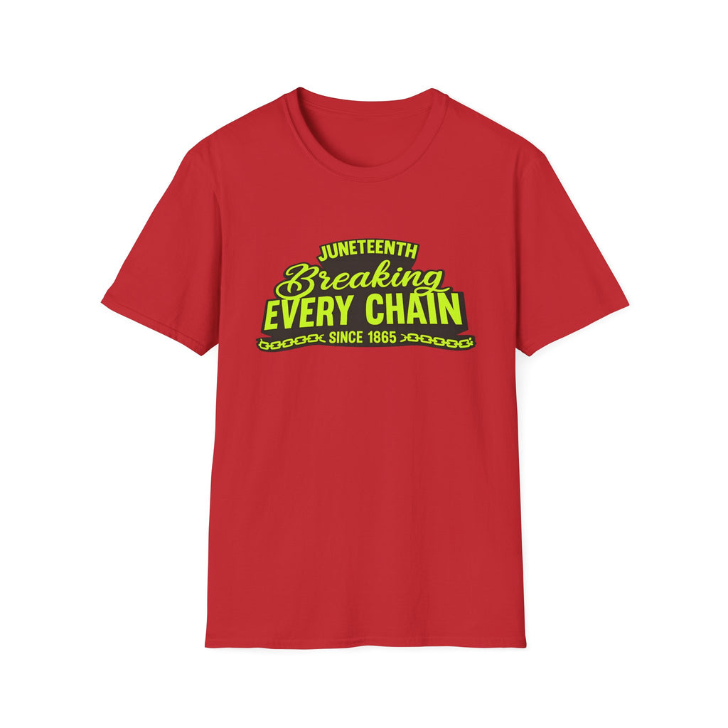 Juneteenth – Breaking Every Chain Since 1865 Graphic T-Shirt