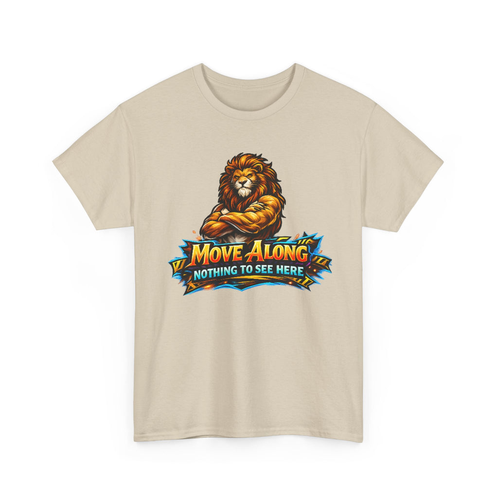 Move Along Nothing to See Here Lion Graphic T-Shirt