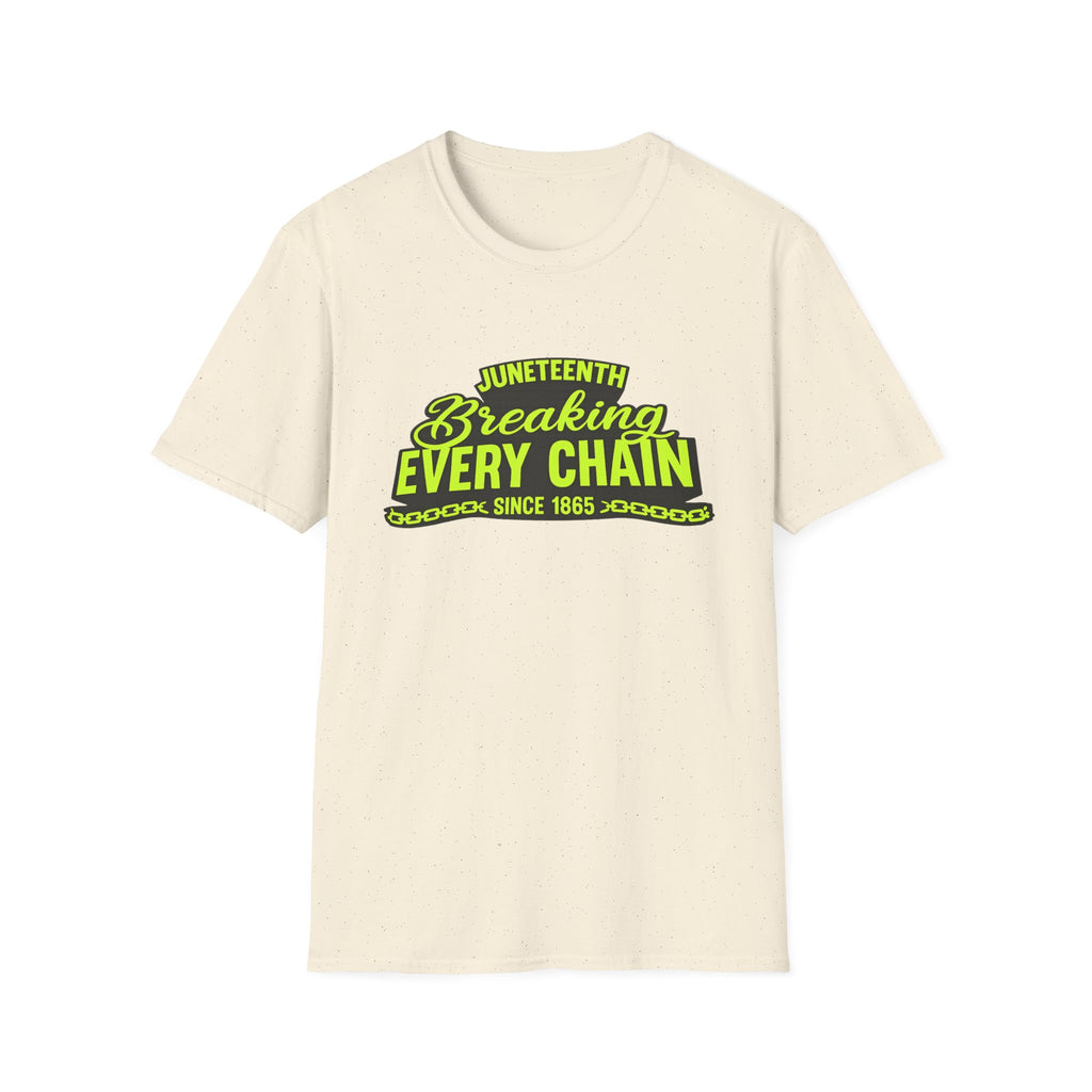 Juneteenth – Breaking Every Chain Since 1865 Graphic T-Shirt