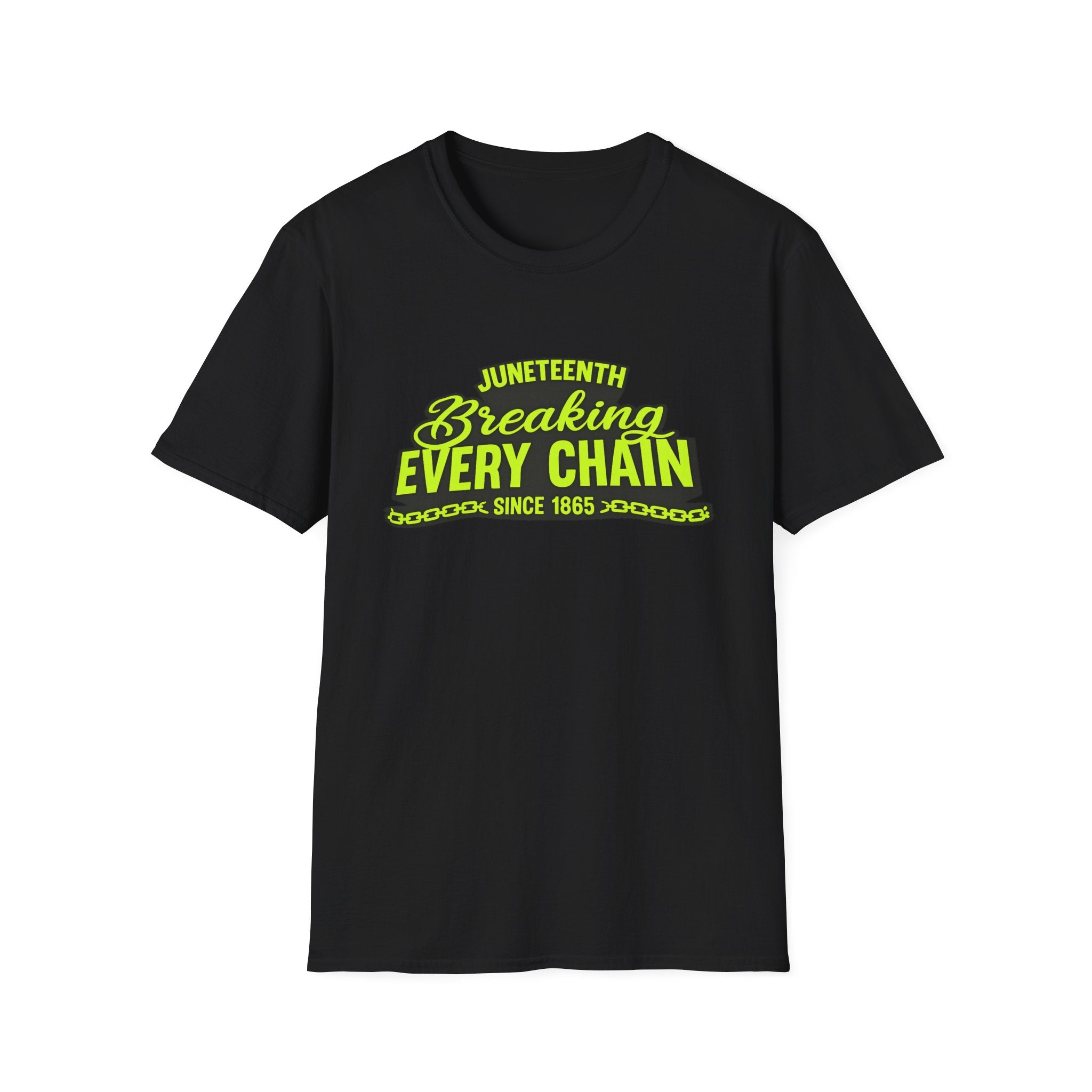 Juneteenth – Breaking Every Chain Since 1865 Graphic T-Shirt